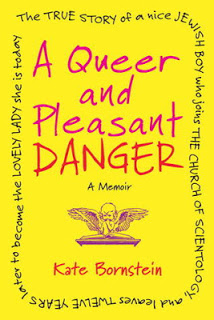 Book Review: A Queer and Pleasant Danger by Kate Bornstein