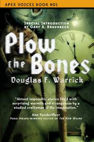 Past the Far Side of Meaning: A Review of “Plow the Bones” by Douglas F. Warrick