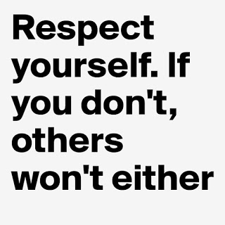 You can’t respect yourself if you don’t know yourself… and tell others.