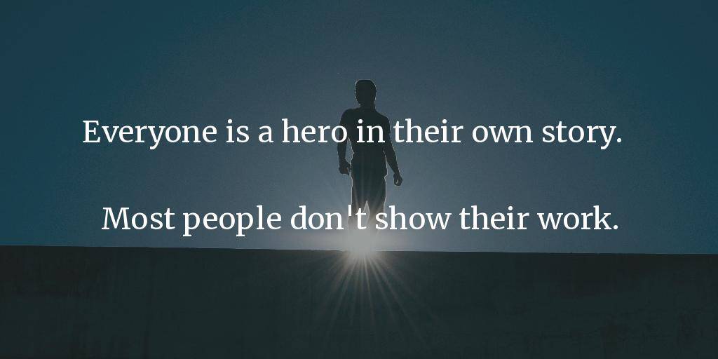 Everyone Is The Hero…Except They’re Not