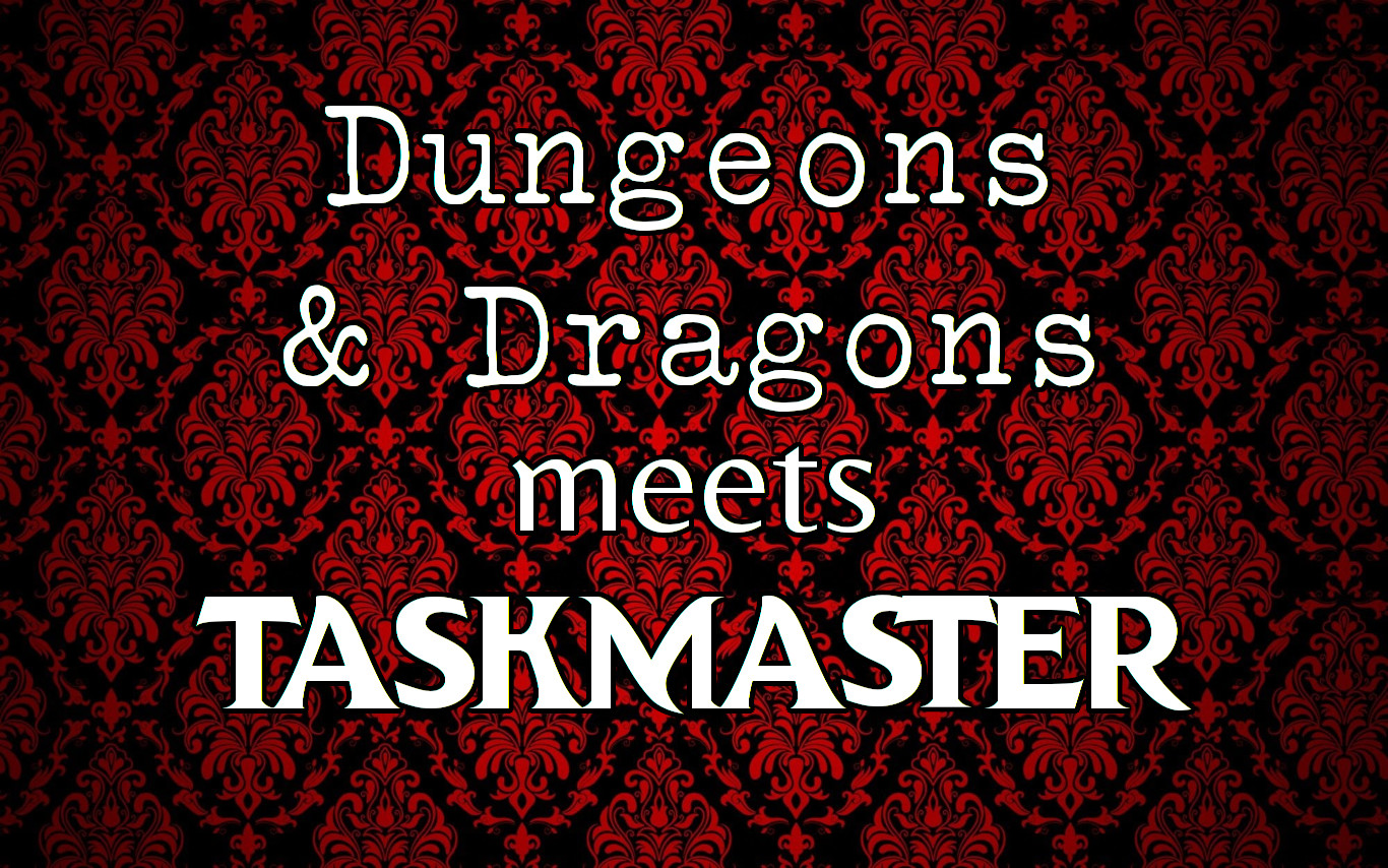 Dungeons And Dragons Meets Taskmaster: Using Real World Mechanics In TTRPGs